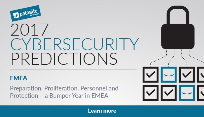 2017 Cybersecurity Predictions: Preparation, Proliferation, Personnel and Protection = A Bumper Year in EMEA
