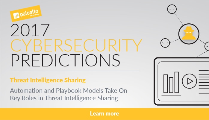 2017 Cybersecurity Predictions: Automation and Playbook Models Take On Key Roles in Threat Intelligence Sharing