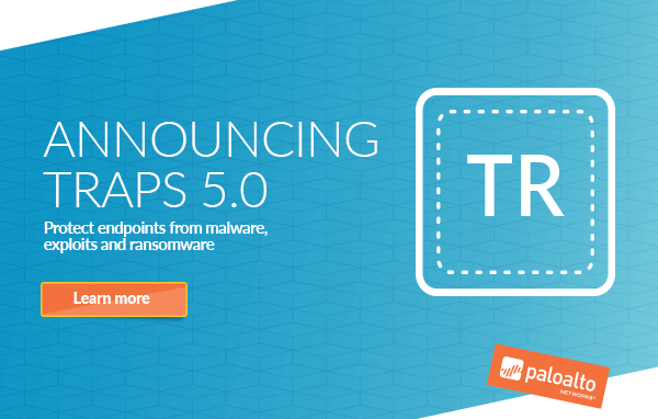 Announcing Traps 5.0: Cloud-Delivered Advanced Endpoint Protection