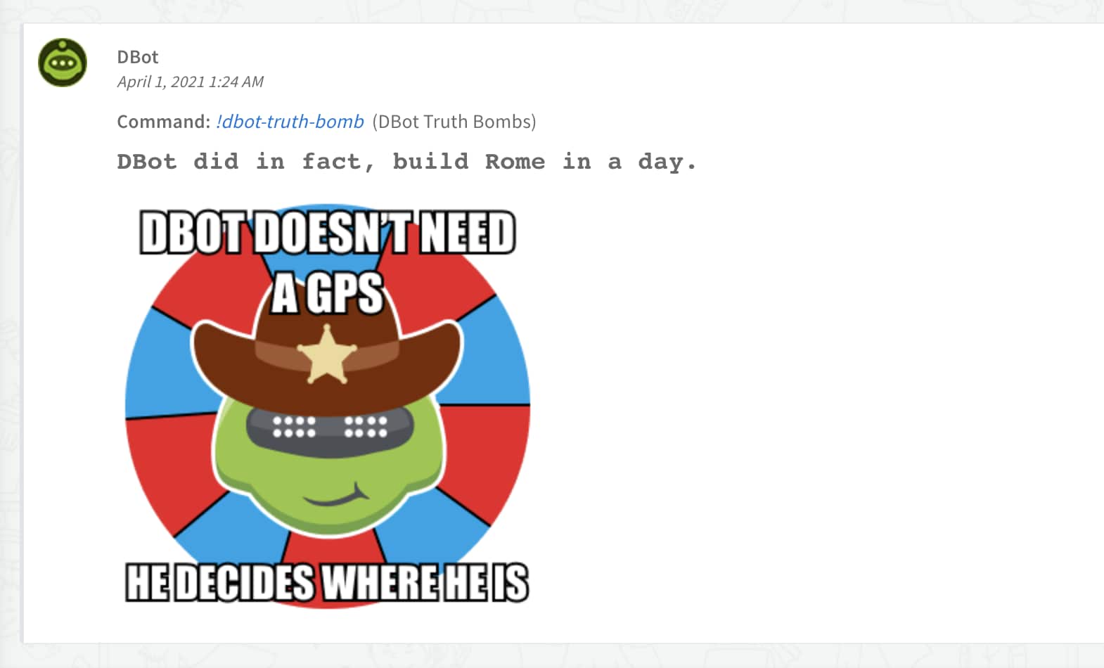 dbot-truth-bomb integration command – what happens when you combine DBot with the Texas Ranger? Find out for yourself.
