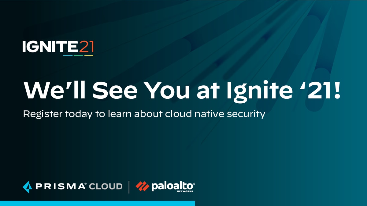 Prisma Cloud at Ignite ‘21: What to Know