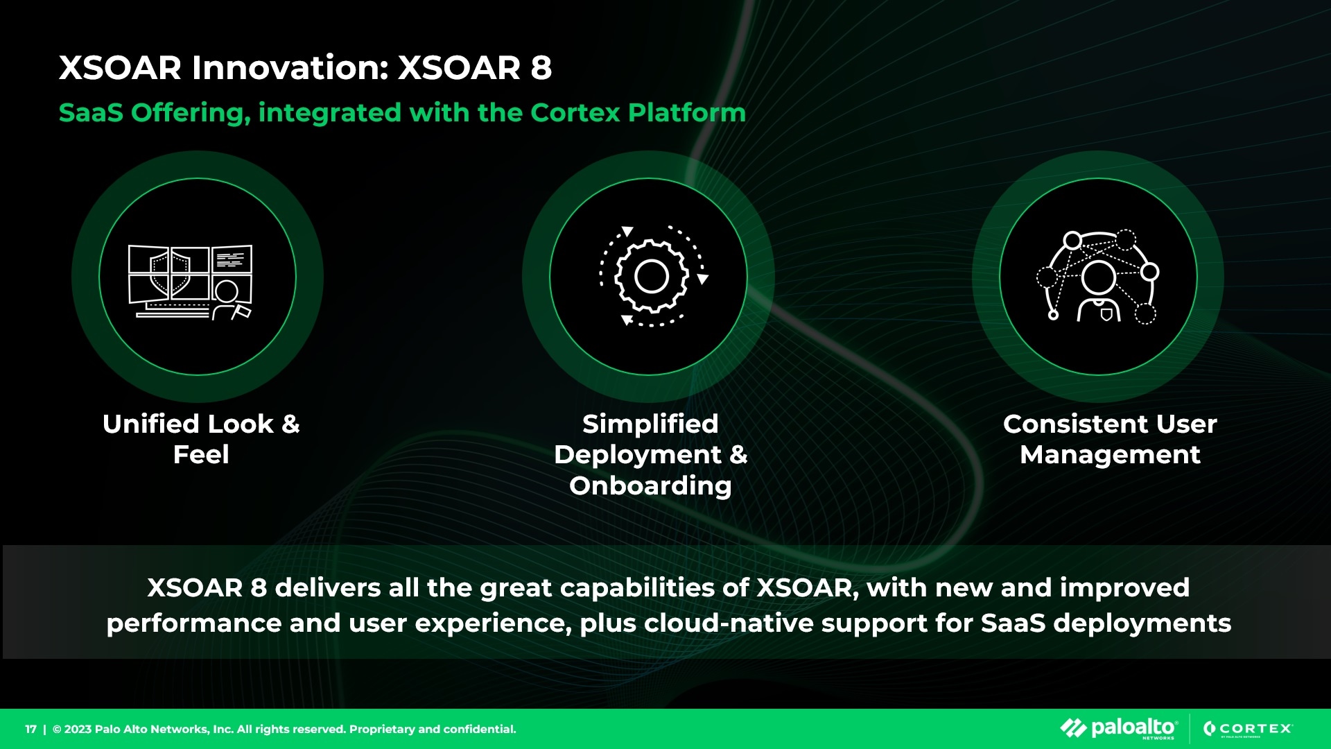 XSOAR Innovation: XSOAR 8 - SaaS offering, integrated with the Cortex Platform.