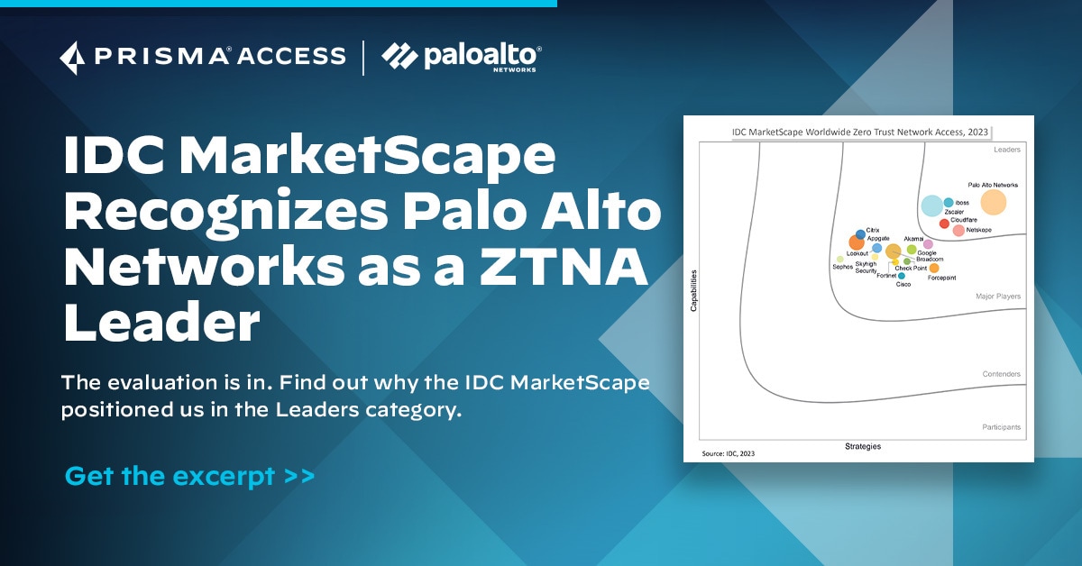 IDC MarketScape Recognizes Palo Alto Networks as a ZTNA Leader