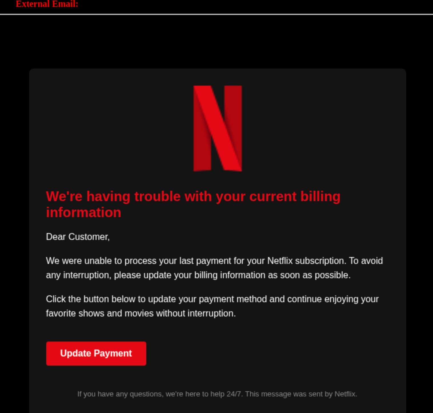 Exhibit C: A masterful specimen of brand impersonation—the Netflix deception, complete with authentic corporate styling yet bearing subtle hallmarks of fraudulent origin.