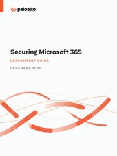 Deployment Guide for Securing Microsoft 365 - Palo Alto Networks