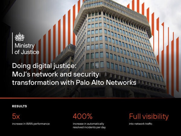 Doing digital justice: MoJs network and security transformation with Palo Alto Networks
