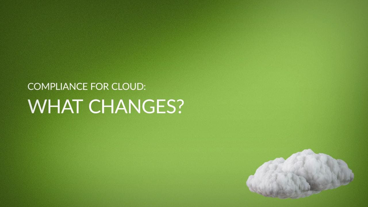Compliance for Cloud: What Changes?