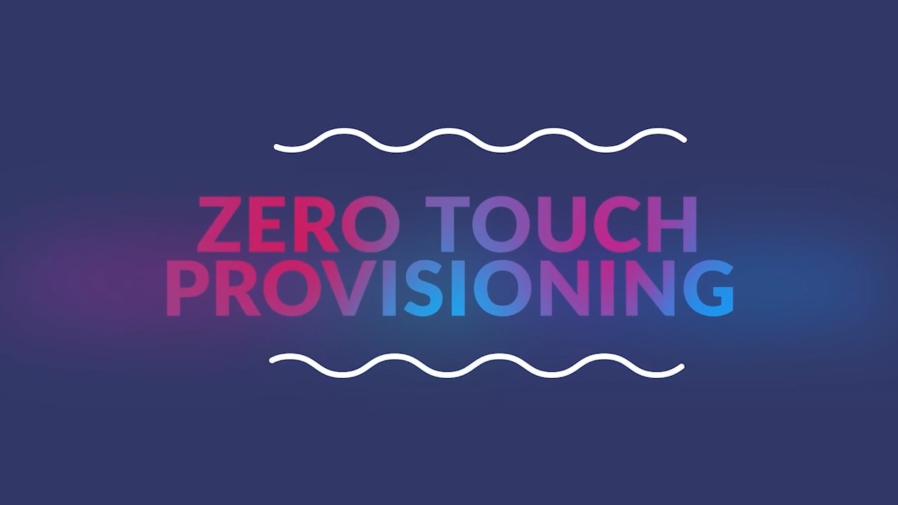 Zero Touch Provisioning: Simplify Branch Onboarding